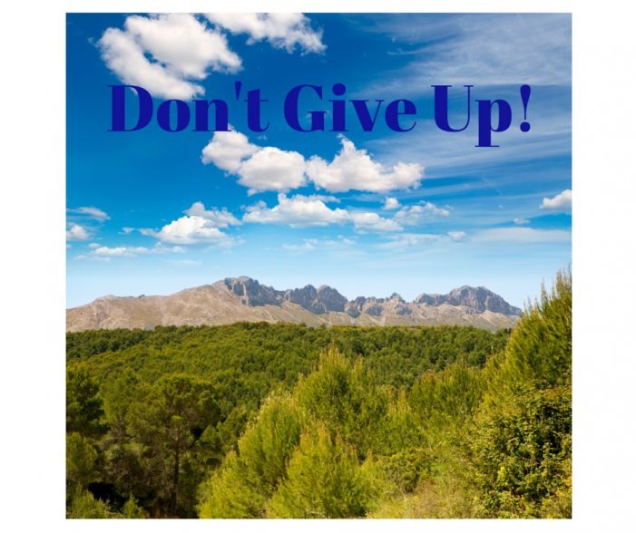 Don’t Give Up!